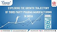 Exploring the Growth Trajectory of third party pharma manufacturing in India