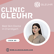 Best Skin Doctor in Chandigarh - Clinic Gleuhr