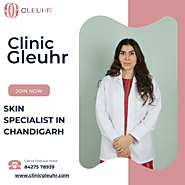 Skin Specialist in Chandigarh - Clinic Gleuhr