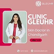 Skin Doctor in Chandigarh - Clinic Gleuhr