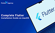 Fluttering into Action: A Step-By-Step Guide to Installing and Configuring Flutter SDK on macOS