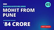 How to Find Investors? | Part #45 | Meet Mohit From Pune | ₹84 Crore Budget