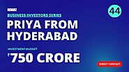 How to Find Investors | Part #44 | Meet Priya From Hyderabad | ₹750 Crore Budget