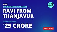 How to Find Investors | Part #43 | Meet Ravi From Thanjavur | ₹25 Crore Budget