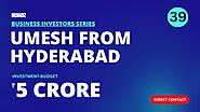 How to Find Investors | Part #39 | Contact Umesh From Hyderabad | ₹5 Crore Budget