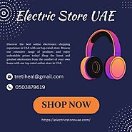 Best Online Electronic Store in Dubai