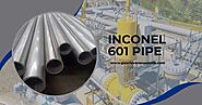Inconel 601 Pipe Manufacturers in India - Pearl Overseas India