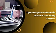 Tips to Improve Grades in Online Accounting Classes