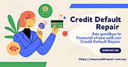 Unlocking Financial Freedom: The Ultimate Guide to Credit Default Repair - ViralSocialTrends