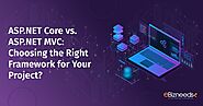 ASP.NET Core vs. ASP.NET MVC: Choosing the Right Framework For Your Project?