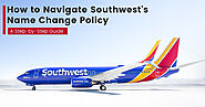 How to Navigate Southwest's Name Change Policy: A Step-by-Step Guide