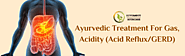 Ayurvedic Treatment For Gas, Acidity (Acid Reflux/GERD) - Divyamrut Ayurcare