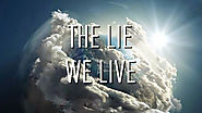 Mira el vídeo que puede revolucionar el mundo: La mentira que vivimos (The lie we live)