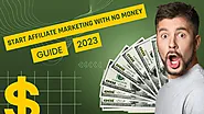 Step-by-Step Guide on How to Start Affiliate Marketing with No Money