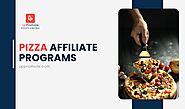 6 Best Pizza Affiliate Programs for 2024 (Top Offers)