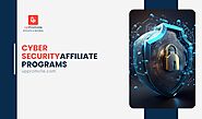 Top 15 Best Cyber Security Affiliate Programs in 2024