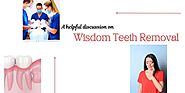 A helpful discussion on wisdom teeth removal