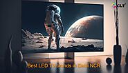Exploring the Best LED TV Brands in Delhi NCR and 32-Inch LED TV Wholesalers