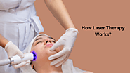 How Does Laser Therapy Work?