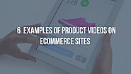 6 ecommerce product video examples from top retailers