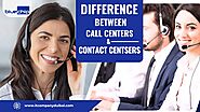 Difference Between Call Centers and Contact Centers