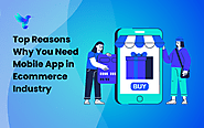 Why Mobile Applications are Important in E-commerce Industry?