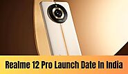 Realme 12 Pro Features Will Replace DSRL Camera, Launching Soon In India