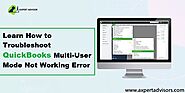 QuickBooks Multi-User Mode Not Working – How to Troubleshoot it?