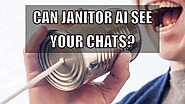 How Can Janitor AI See Your Chats? | Free Ai Tools