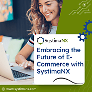 Embracing the Future of E-Commerce with SystimaNX