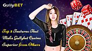 Top 5 Features That Make Gullybet Casino Superior From Others