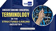 Understanding Essential Terminology in the Structured Cabling Industry