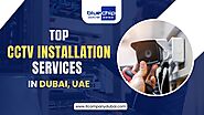 Top CCTV Installation Services in Dubai, UAE