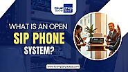 What Is an Open SIP Phone System?