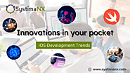 Website at https://systimanx.com/blogs/revolutionizing-digital-experiences:-unveiling-the-latest-trends-in-ios-app-de...