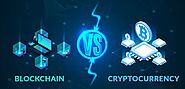 What is the Difference Between Blockchain and Cryptocurrency?