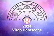 Virgo 2024 Horoscope : Virgo Prediction for 2024
