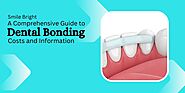 Smile Bright: A Comprehensive Guide to Dental Bonding Costs and Information - Dashwalk