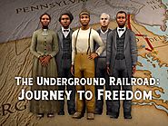 The Underground Railroad: Journey to Freedom