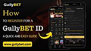 How To Register For a GullyBET ID: A Quick and Easy Guide - Article Hubby