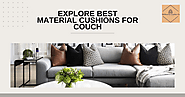 Selecting the Finest Material for Couch Cushions