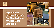 Exposing the Temptation of Leather Journals for Men