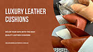 Premium Leather Cushions Can Make Your Home Look Better