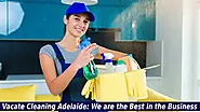 Vacate Cleaning Adelaide: We are the Best in the Business
