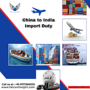 China to India Import Duty – Falcon 18 Imports Pvt Ltd