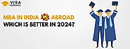 MBA In India vs Abroad: Which is Better in 2024?