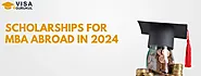 Scholarships For MBA Abroad In 2024