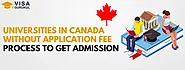 Universities in Canada Without Application Fee: Process to Get Admission 