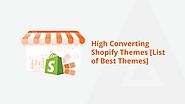Revolutionize Your Online Store: The Top 10 High-Converting Shopify Themes