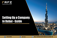 Setting Up A Company in Dubai - Ultimate Guide 2024 - Rockefeller Zone